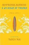 Boyfriends, Burritos & an Ocean of Trouble by Nancy N. Rue Boyfriends, Burritos & an Ocean of Trouble by Nancy N. Rue