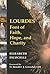 Lourdes: Font of Faith, Hop...