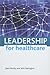 Leadership for Healthcare by John Benington