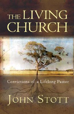 The Living Church: Convictions of a Lifelong Pastor