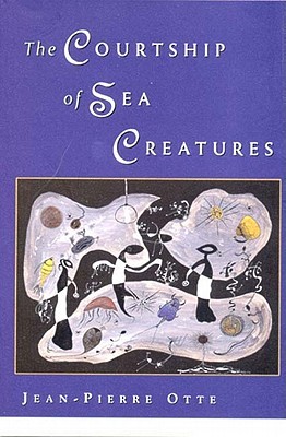 The Courtship of Sea Creatures (Hardcover)