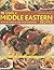 75 Simple Middle Eastern Recipes (Shown step-by-step in over 200 colour photographs)