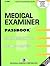 Medical Examiner(Passbooks) (Career Examination Series)