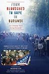 From Bloodshed to Hope in Burundi: Our Embassy Years during Genocide