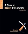 A Guide to Kernel Exploitation by Enrico Perla B.Sc. Computer... A Guide to Kernel Exploitation by Enrico Perla B.Sc. Computer...
