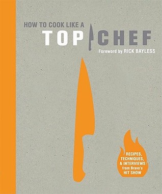 How to Cook Like a Top Chef (Hardcover)
