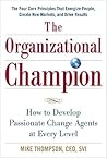 The Organizational Champion: How to Develop Passionate Change Agents at Every Level