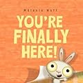 You're Finally Here! (You’re Finally Here!, 1)