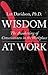 Wisdom at Work: The Awakening of Consciousness in the Workplace