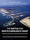 The Battle for North Carolina's Coast: Evolutionary History, Present Crisis, and Vision for the Future
