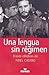 Una lengua sin regimen/ A Language Without the Regime: Frases celebres de Fidel Castro/ Famous Phrases of Fidel Castro (Spanish Edition)