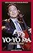 Yo-Yo Ma: A Biography