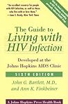 The Guide to Living with HIV Infection: Developed at the Johns Hopkins AIDS Clinic (A Johns Hopkins Press Health Book)