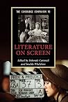 The Cambridge Companion to Literature on Screen The Cambridge Companion to Literature on Screen