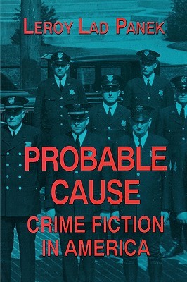 Probable Cause: Crime Fiction in America (Paperback)