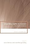 Disability Rights in Europe: From Theory to Practice (Essays in European Law)