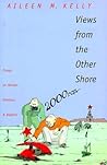 Views from the Other Shore: Essays on Herzen, Chekhov, and Bakhtin (Russian Literature and Thought Series)
