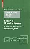 Stability of Dynamical Systems: Continuous, Discontinuous, and Discrete Systems (Systems & Control: Foundations & Applications)