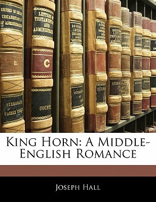 King Horn: A Middle-English Romance (Paperback)