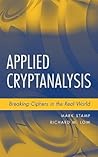 Applied Cryptanalysis: Breaking Ciphers in the Real World (IEEE Press)
