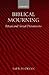 Biblical Mourning: Ritual and Social Dimensions