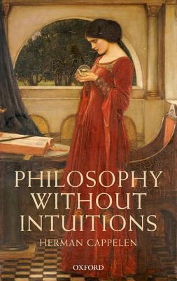 Philosophy without Intuitions (Hardcover)