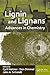 Lignin and Lignans: Advances in Chemistry