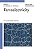 Ferroelectricity: The Fundamentals Collection