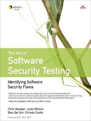 Art of Software Security Testing, The: Identifying Software Security Flaws: Identifying Software Security Flaws
