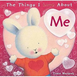 The Things I Love about Me (Hardcover)