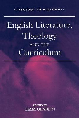 English Literature, Theology and the Curriculum (Theology in Dialogue)