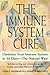 The Immune System Cure: Optimize Your Immune System in 30 Days-The Natural Way!