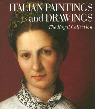 Italian Paintings and Drawings: The Royal Collection (Paperback)
