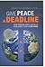 Give Peace a Deadline: What Ordinary People Can Do to Cause World Peace in Five Years