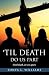 'Til Death Do Us Part: Until death, we are apart.