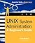 UNIX System Administration: A Beginner's Guide