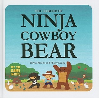 The Legend of Ninja Cowboy Bear (Hardcover)