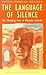 The Language of Silence: The Changing Face of Monastic Solitude (Traditions in Christian Spirituality Ser)