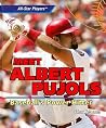 Meet Albert Pujols: Baseball's Power Hitter (All-Star Players) Meet Albert Pujols: Baseball's Power Hitter (All-Star Players)