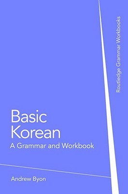 Basic Korean: A Grammar and Workbook (Grammar Workbooks)