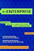 e-Enterprise: Business Models, Architecture, and Components