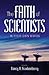 The Faith of Scientists: In Their Own Words