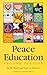 Peace Education by Ian M. Harris