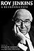 Roy Jenkins by Andrew Adonis