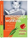 Elementary, My Dear Watkins (Smart Chick Mystery #3) Elementary, My Dear Watkins (Smart Chick Mystery #3)