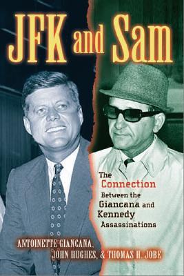 JFK and Sam: The Connection Between the Giancana and Kennedy Assassinations (Hardcover)