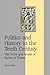 Politics and History in the Tenth Century: The Work and World of Richer of Reims (Cambridge Studies in Medieval Life and Thought: Fourth Series, Series Number 60)
