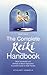 The Complete Reiki Handbook: Basic Introduction and Methods of Natural Application: A Complete Guide for Reiki Practice (Shangri-La)