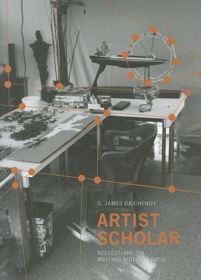 Artist Scholar: Reflections on Writing and Research (Paperback)