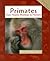 Primates: From Howler Monkeys to Humans (Animals in Order)
